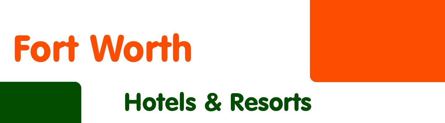 Best hotels & resorts in Fort Worth - Rating & Reviews